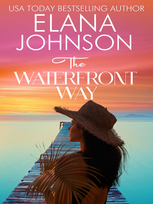 Title details for The Waterfront Way by Elana Johnson - Available